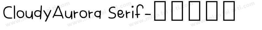 CloudyAurora Serif字体转换
